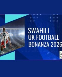 Swahili UK Football Bonanza 2026 poster
